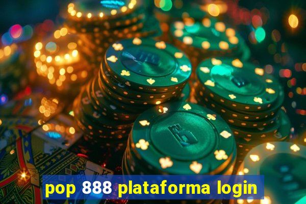 pop 888 plataforma login